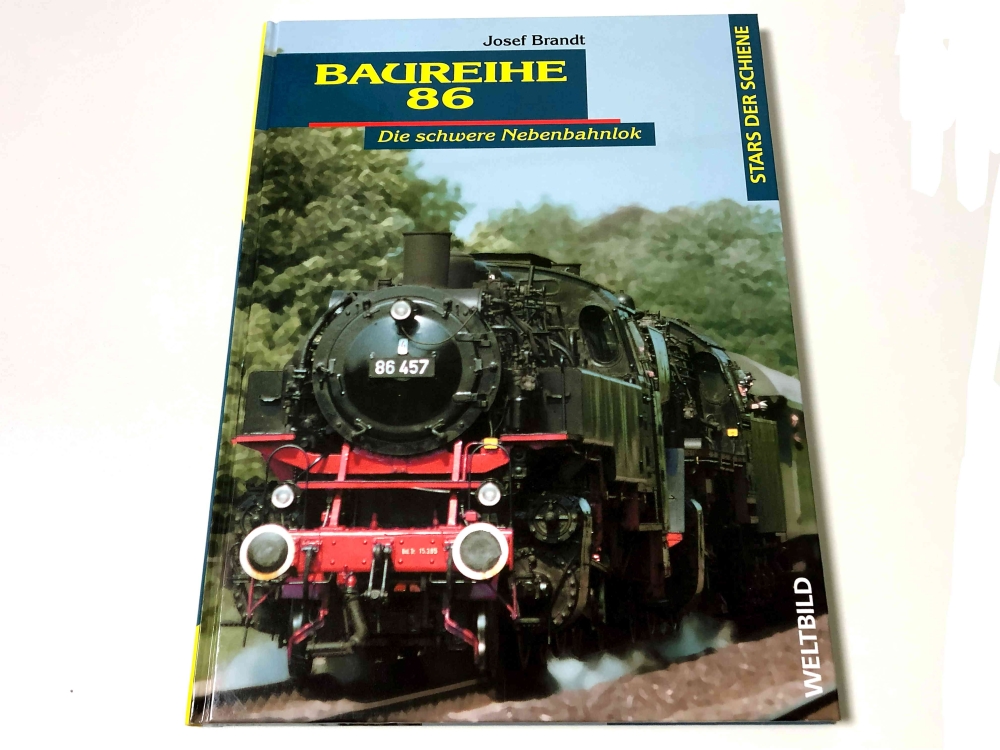 Bild 1 von Weltbild Verlag - Stars der Schiene - Baureihe 86 - Die schwere Nebenbahnlok - Josef Brandt