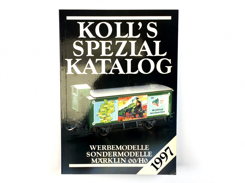 Bild 1 von 00/H0 KOLL´S SPEZIAL KATALOG - WERBEMODELLE SONDERMODELLE MÄRKLIN 00/H0 - 1997