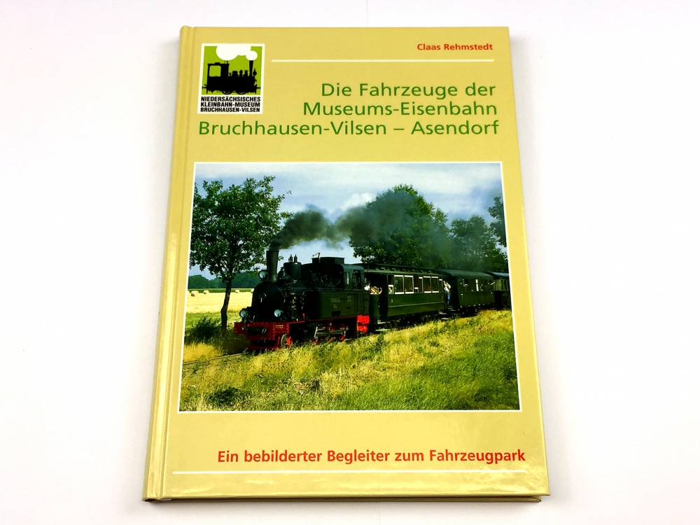 Bild 1 von Die Fahrzeuge der Museums-Eisenbahn Bruchhausen-Vilsen - Asendorf - Claas Rehmstedt