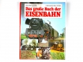 Bild 1 von Weltbild Verlag - Das große Buch der EISENBAHN - Frank Grube - Gerhard Richter