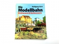 Buch - Die Modellbahn - Umbauen & Verbessern - Wolfgang Horn